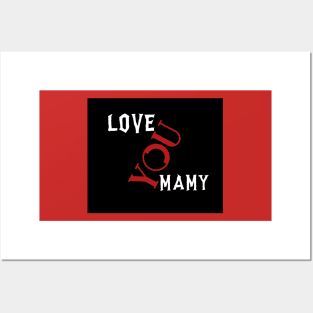 Love you mamy Posters and Art